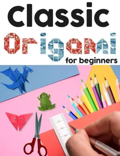 Origami Book For Kids: 70 Amazing Paper Folding Projects With