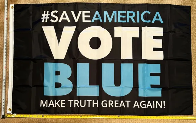 Democrat Flag FREE SHIPPING Vote Blue Make Truth Blue Save America USA Sign 3x5'