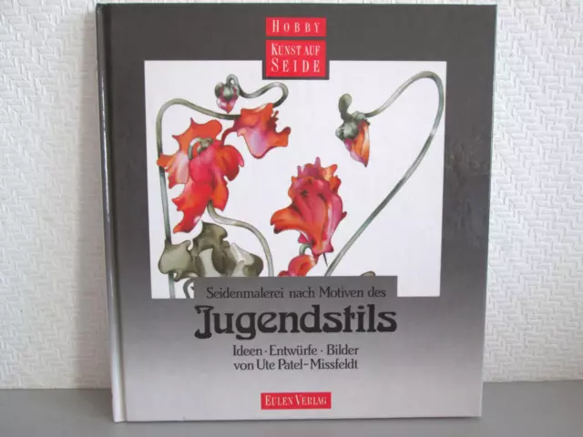 Ute Patel-Missfeldt - Seidenmalerei nach Motiven des Jugendstils Ideen Entwürfe