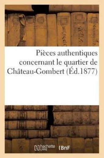 Pi?Ces Authentiques Concernant Le Quartier De Ch?Teau-Gombert
