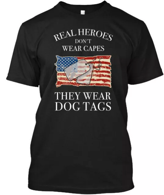 Real Heroes Dont Wear Capes Dont They Dog Tags T-Shirt Made in USA Size S to 5XL