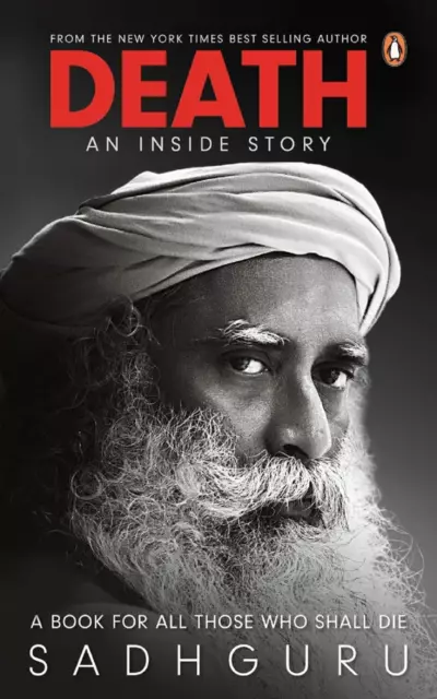 Death: An Inside Storia: Un Libro per Tutti Quelli Who Shall Die Da Sadhguru (