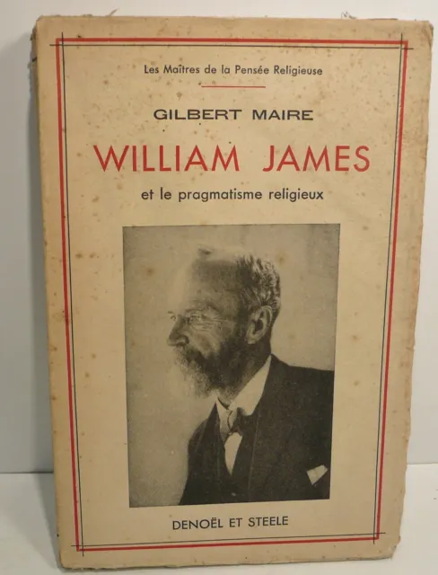 Gilbert Maire, WIlliam James et le pragmatisme religieux 1933