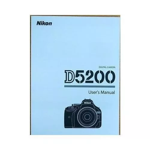 Nikon D5200 Instruction Manual 6"x 8" 89 Pages