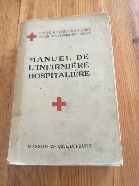 MANUEL DE L'INFIRMIERE HOSPITALIERE. par CROIX ROUGE / UNION DES FEMMES DE FRANCE: bon Couverture souple (1934) | Le-Livre