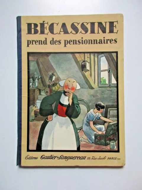 Bécassine prend des pensionnaires Caumery J.P Pinchon 1934 Ed Gautier Languereau