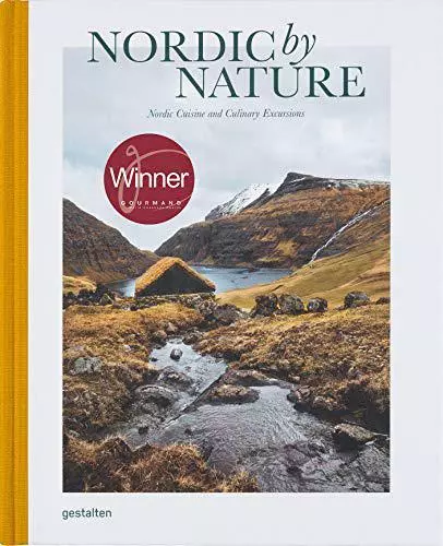 Nordic by Nature: nordic Cuisine and Culinary Excursions by Gestalten;Borderless