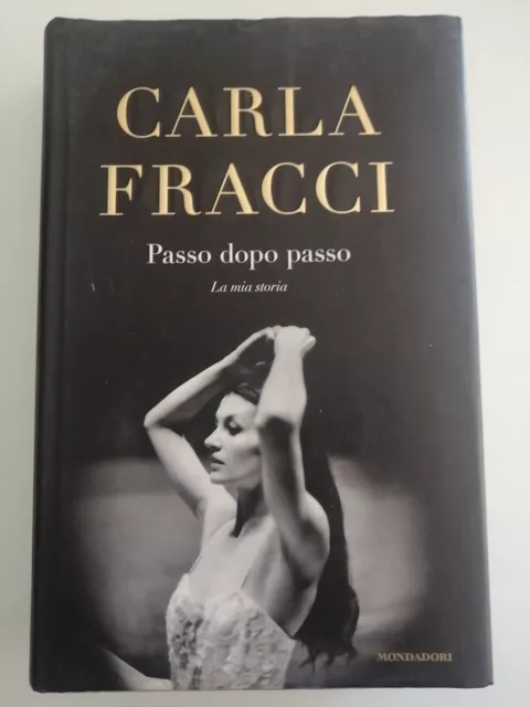 T-11 Carla Fracci passo dopo passo la mia storia Mondadori