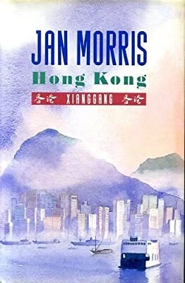 Hong Kong: Xianggang, Morris, Jan, Used; Good Book
