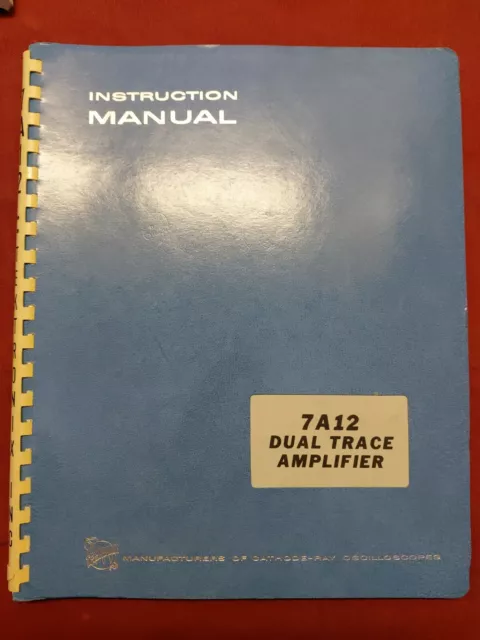 Tektronix Type  7A12 Dual Trace Amp Oscilloscope Instruction Service Manual