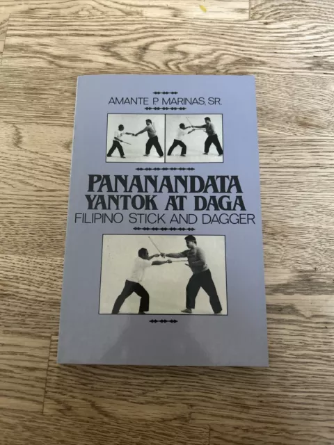 Pananandata Yantok At Daga Filipino Stick And Dagger - Amante P. Marinas 1988 PB