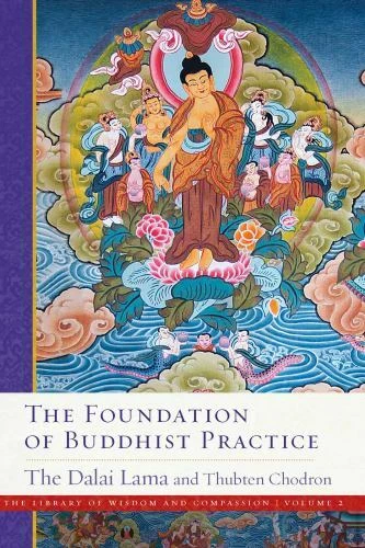 The Foundation of Buddhist Practice (2) (The Library of Wisdom and Compassion),