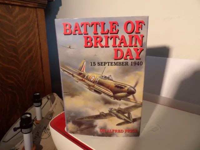 Battle of Britain Day, 15 September 1940 - Hardcover By Price, Alfred