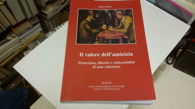 Il valore dell'amicizia. Protezione, ...vulnerabilità di una relazione, 19ag21 Il valore dell'amicizia. Protezione, ...vulnerabilità di una relazione, 19ag21