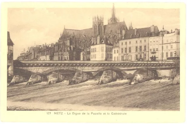 CPA 57 - METZ (Moselle) - 127. La Digue de la Pucelle et la Cathédrale