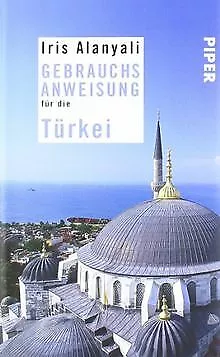 Gebrauchsanweisung für die Türkei von Alanyali, Iris | Buch | Zustand gut