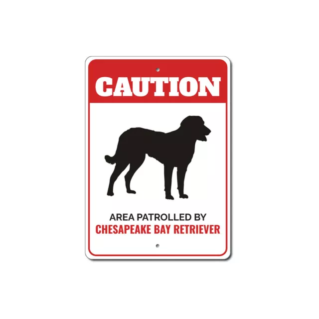 Patrolled By Chesapeake Bay Retriever Caution Metal Sign Dog Kennel Pet Breed K9