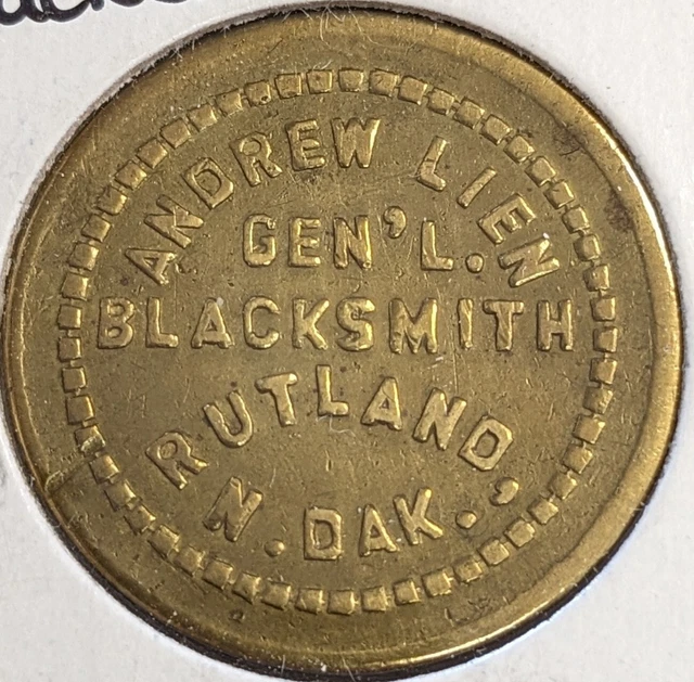 RUTLAND, NORTH DAKOTA Andrew Lien Gen'l Blacksmith 10¢ Trade Token £67.