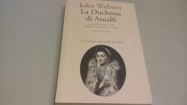 La duchessa di Amalfi. Testo inglese a fronte - John Webster, 20ag22