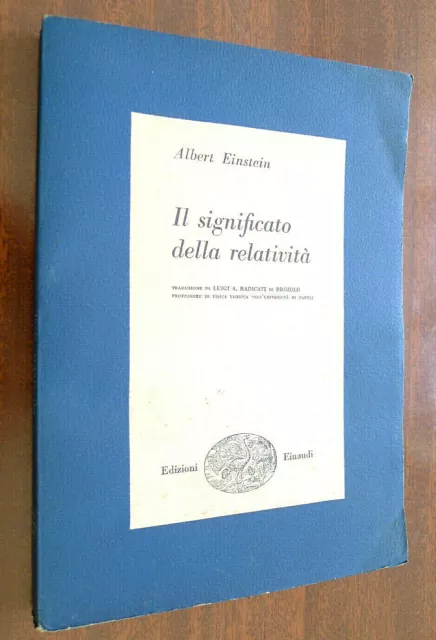 IL SIGNIFICATO DELLA RELATIVITà albert EINSTEIN EINAUDI SCIENZA FISICA scienze