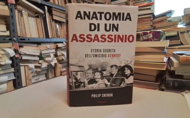 Anatomia di un assassino, P. Shenon, Mondadori, 2013, 16mr26 Anatomia di un assassino, P. Shenon, Mondadori, 2013, 16mr26