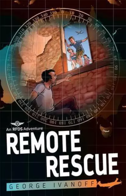 Royal Flying Doctor Service 1: Remote Rescue by George Ivanoff (English) Paperba