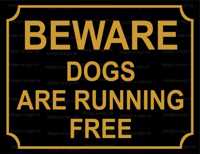 BEWARE DOGS ARE RUNNING FREE 8 X 6" #s1407 WARNING SAFETY SIGN METAL PLAQUE