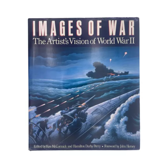 Images Of War, The Artists Vision Of World War II; McCormick, K.; Darby Perry, H