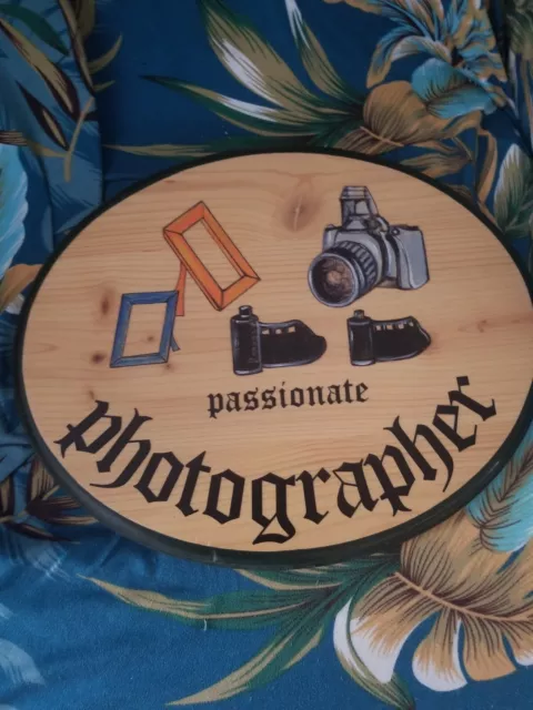 Hand Crafted Hand Painted  14” Wooden Sign “ Passionate Photographer  “