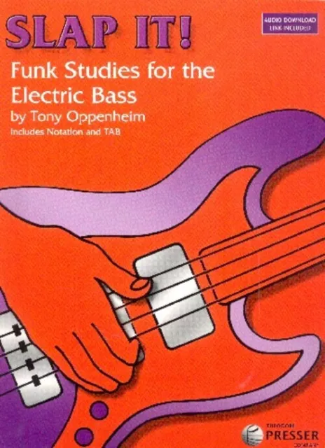 Tony Oppenheim | Slap It! | Funk Studies for the Electric Bass