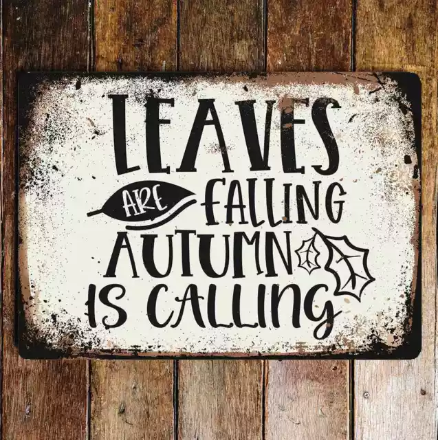 leaves are falling autumn is calling Metal Wall Sign Plaque