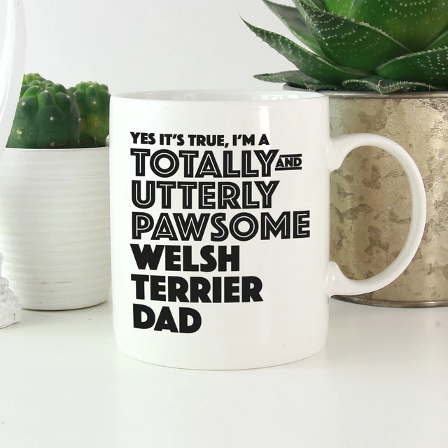 Welsh Terrier Dad Mug: Funny gift for Welsh Terrier owners & lovers! Dog gifts