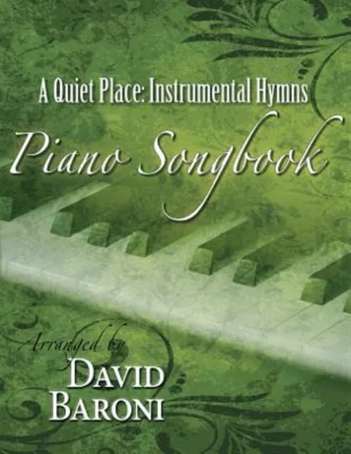 Quiet Place : Instrumental Hymns Piano Songbook, Paperback by Baroni, David, ...
