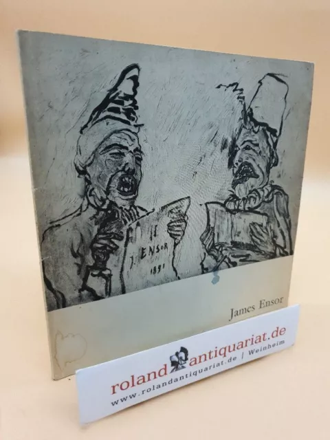 James Ensor - Kunsthalle Basel, 15. Juni bis 4. Augist 1963. de Maeyer, Marcel u