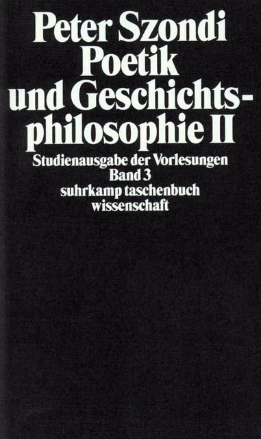 Poetik und Geschichtsphilosophie II. Studienausgabe der Vorlesungen Band 3, ...