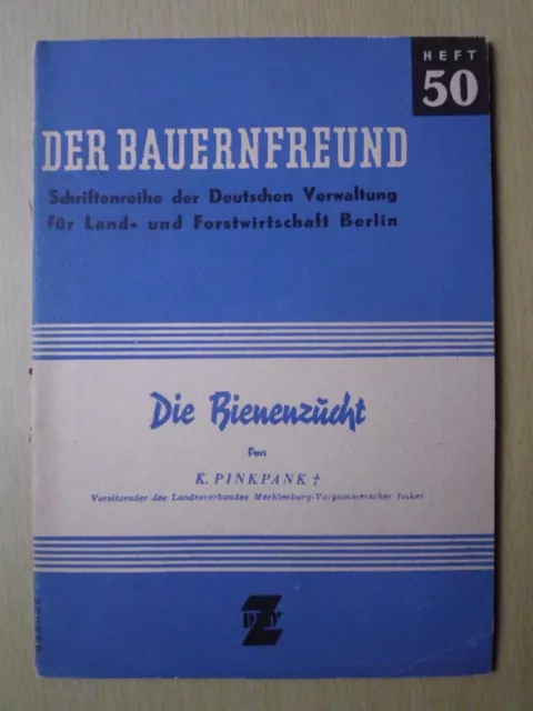 Die Bienenzucht - K. Pinkpank, Der Bauernfreund, 1. Aufl. 1947, Imker Fachbuch