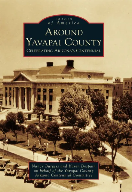 Around Yavapai County, Arizona, Images of America, Paperback