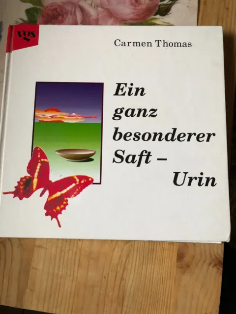 Ein ganz besonderer Saft- Urin von Thomas, Carmen | Buch | Zustand gut