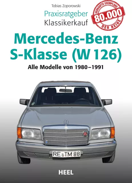 Praxisratgeber Klassikerkauf Mercedes-Benz S-Klasse ( W 126) ... 9783958433137
