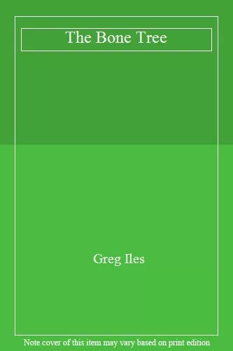 The Bone Tree (Penn Cage, Book 5),Greg Iles- 9780007384280