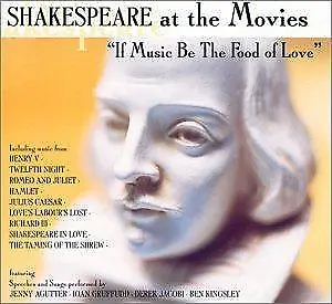 Shakespeare at the Movies: "If music be the food of love"