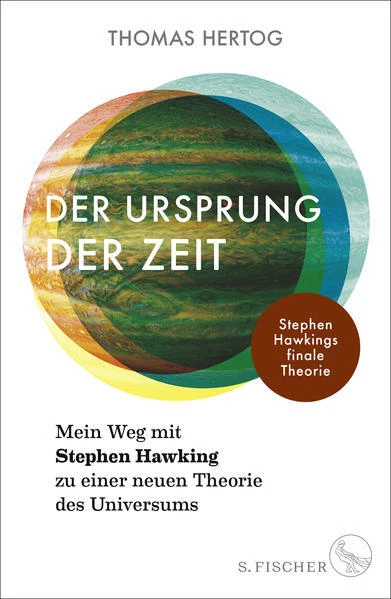 Der Ursprung der Zeit - Mein Weg mit Stephen Hawking zu einer neuen Theorie des