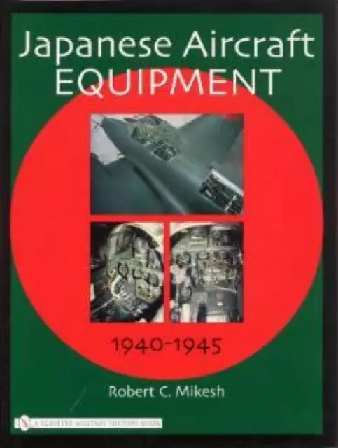 Japanese Air craft Plane Equipment 1940-1945 book WWII