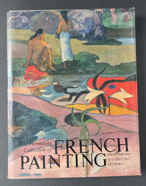 The Hermitage Collection Of French Painting From Mid 19th To Early 20th Century