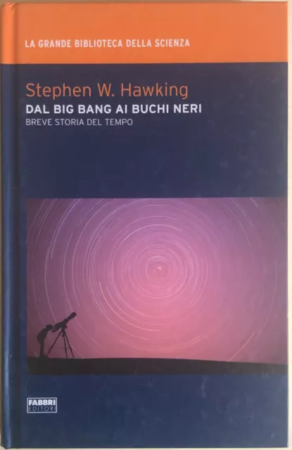 Dal Big Bang ai buchi neri di Stephen W. Hawking, 2009, Fabbri editori
