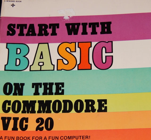 VINTAGE COMPUTER BOOK, START WITH BASIC ON THE COMMODORE VIC 20, 1982 ...