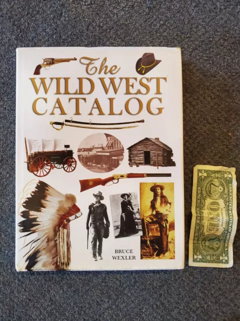 1st ed Book The Wild West Catalog Bruce Wexler old west cowboy Native American