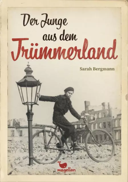 Der Junge aus dem Trümmerland Sarah Bergmann