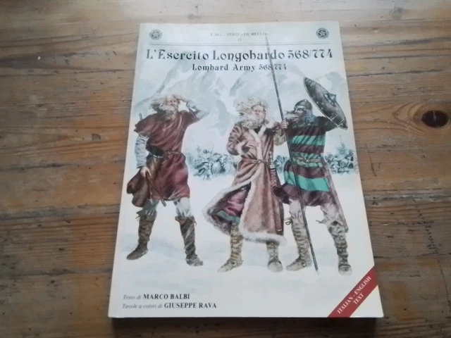 L'esercito Longobardo 568/774, M. Balbi, EMI, 1991, RC19a26