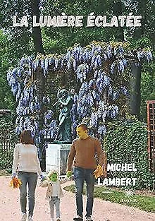 La lumière éclatée de Lambert, Michel | Livre | état très bon